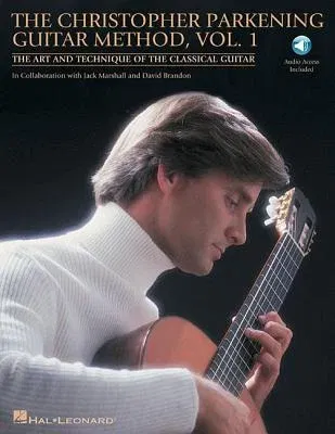 The Christopher Parkening Guitar Method - Volume 1: The Art and Technique of the Classical Guitar Book/Online Audio Pack [With Online Access]