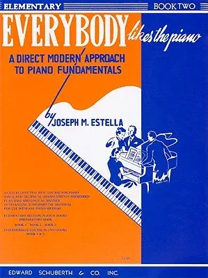 Everybody Likes the Piano, Book II: A Piano Course: Elementary Section