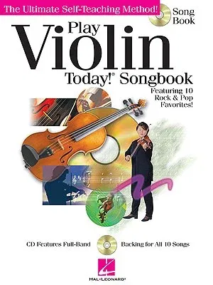 Play Violin Today! Songbook: Featuring 10 Rock & Pop Favorites! [With CD (Audio)]