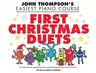 First Christmas Duets: 1 Piano, 4 Hands/Elementary Level