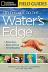 National Geographic Field Guide to the Water's Edge: Beaches, Shorelines, and Riverbanks