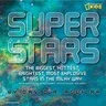 Super Stars: The Biggest, Hottest, Brightest, and Most Explosive Stars in the Milky Way