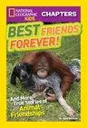 Best Friends Forever!: And More True Stories of Animal Friendships