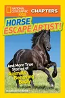 Horse Escape Artist: And More True Stories of Animals Behaving Badly