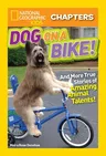 Dog on a Bike!: And More True Stories of Amazing Animal Talents!