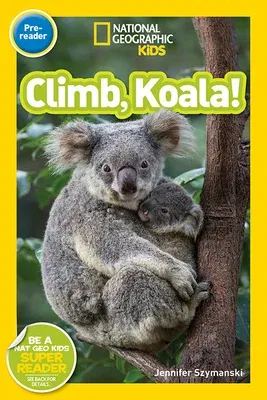 National Geographic Readers: Climb, Koala!