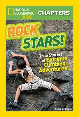 Rock Stars!: True Stories of Extreme Climbing Adventures