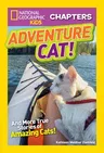 Adventure Cat!: And True Stories of Adventure Cats!