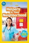 National Geographic Readers: Helpers in Your Neighborhood (Prereader)