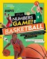 It's a Numbers Game! Basketball: The Math Behind the Perfect Bounce Pass, the Buzzer-Beating Bank Shot, and So Much More!