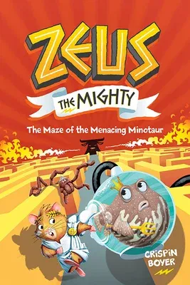 Zeus the Mighty #2: The Maze of the Menacing Minotaur