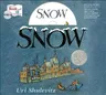 Snow [With Paperback Book]