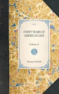 Forty Years of American Life: (Volume 2)