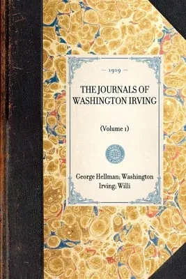 Journals of Washington Irving (Vol 1): (Volume 1)