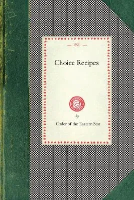 Choice Recipes (Order of Eastern Star)