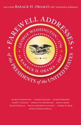 Farewell Addresses of the Presidents of the United States