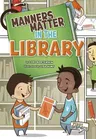 Manners Matter in the Library