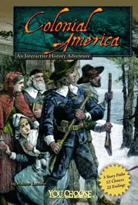 Colonial America: An Interactive History Adventure