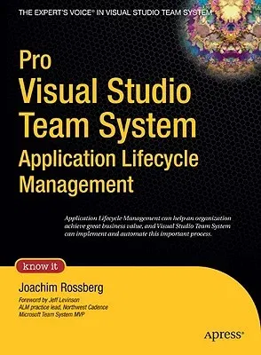 Pro Visual Studio Team System Application Lifecycle Management