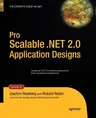 Pro Scalable .Net 2.0 Application Designs (Softcover Reprint of the Original 2nd)