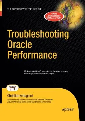 Troubleshooting Oracle Performance (Softcover Reprint of the Original 1st)