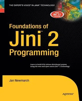 Foundations of Jini 2 Programming (Softcover Reprint of the Original 1st)