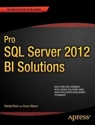 Pro SQL Server 2012 Bi Solutions