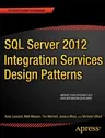 SQL Server 2012 Integration Services Design Patterns