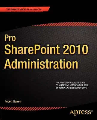 Pro Sharepoint 2010 Administration