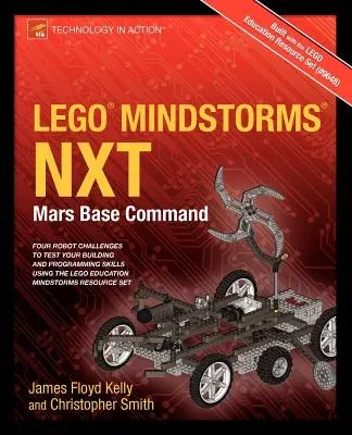 Lego Mindstorms Nxt: Mars Base Command