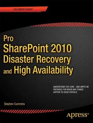 Pro Sharepoint 2010 Disaster Recovery and High Availability