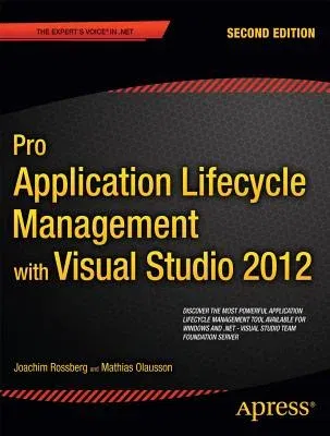 Pro Application Lifecycle Management with Visual Studio 2012