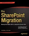 Pro Sharepoint Migration: Moving from Moss 2007 to Sharepoint Server 2010