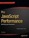 Pro JavaScript Performance: Monitoring and Visualization