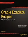 Oracle Exadata Recipes: A Problem-Solution Approach