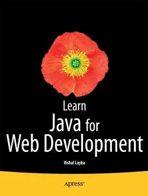 Learn Java for Web Development: Modern Java Web Development