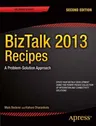 BizTalk 2013 Recipes: A Problem-Solution Approach