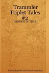 Trammler Triplet Tales #2 - HIDDEN IN TIME