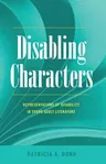 Disabling Characters: Representations of Disability in Young Adult Literature