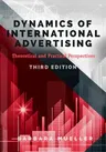 Dynamics of International Advertising: Theoretical and Practical Perspectives (Revised)