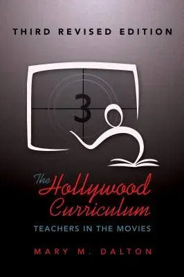 Counterpoints: Teachers in the Movies - Third Revised Edition