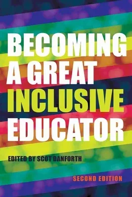 Becoming a Great Inclusive Educator - Second edition