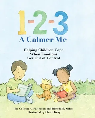 1-2-3 a Calmer Me: Helping Children Cope When Emotions Get Out of Control