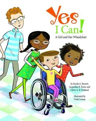 Yes I Can!: A Girl and Her Wheelchair