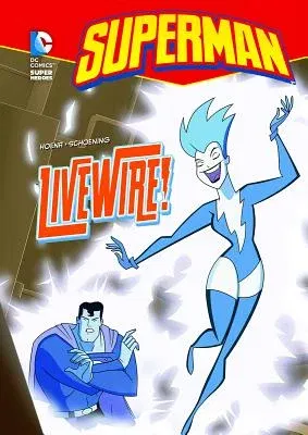 Superman: Livewire!