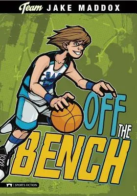 Jake Maddox: Off the Bench