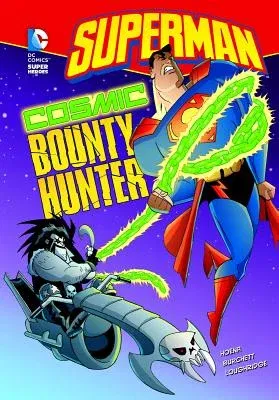 Superman: Cosmic Bounty Hunter