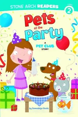 Pets at the Party: A Pet Club Story