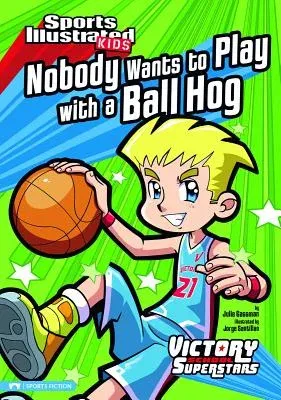 Nobody Wants to Play with a Ball Hog