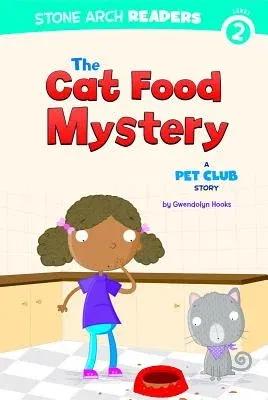 The Cat Food Mystery: A Pet Club Story